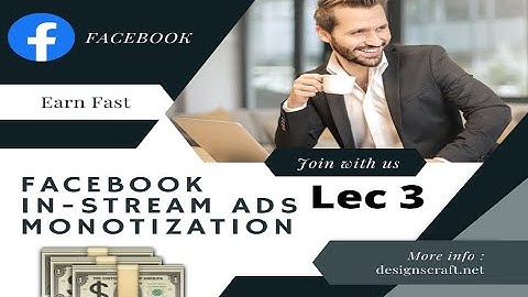 LEC 3 : How to Use Facebook In Stream Ads in Your Videos | Earn from Facebook Ads