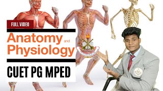 ANATOMY AND PHYSIOLOGY MOST IMPORTANT FOR CUET PG MPED   monu madhukar #lnipe #mped #cuet
