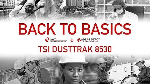 Back to Basics: TSI Dusttrak 8530