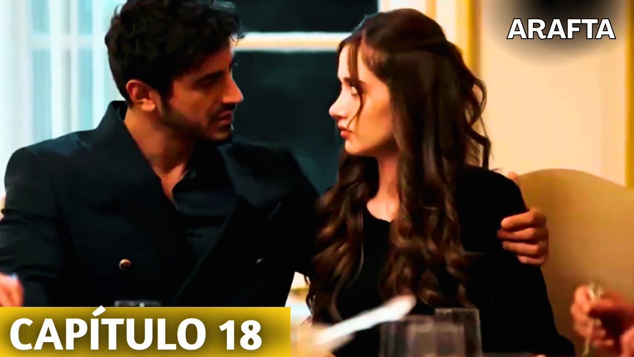 Arafta Capítulo 18  – Resumo Completo  | Novela Turca em Português