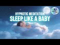 Sleep Like a Baby: Guided Hypnotic Meditation for Deep Restorative Sleep (8 Hour Delta Loop)