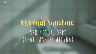 Eternal Sunshine - Seo Actor, Dept feat. Ashley Alisha (Lyrics Video) Terjemahan