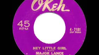 Video thumbnail of "1963 HITS ARCHIVE: Hey Little Girl - Major Lance"