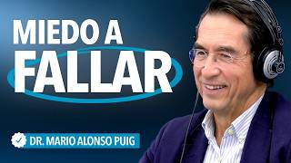 Why does the fear of failure hold you back? How to overcome it | Mario Alonso Puig