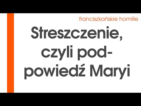 Streszczenie, czyli podpowiedź Maryi: Pt XVIII 1