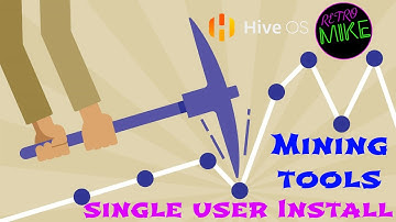 Retro Mike Mining Tools Install on Hive OS | Single User Mode