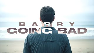 Barry | Going Bad