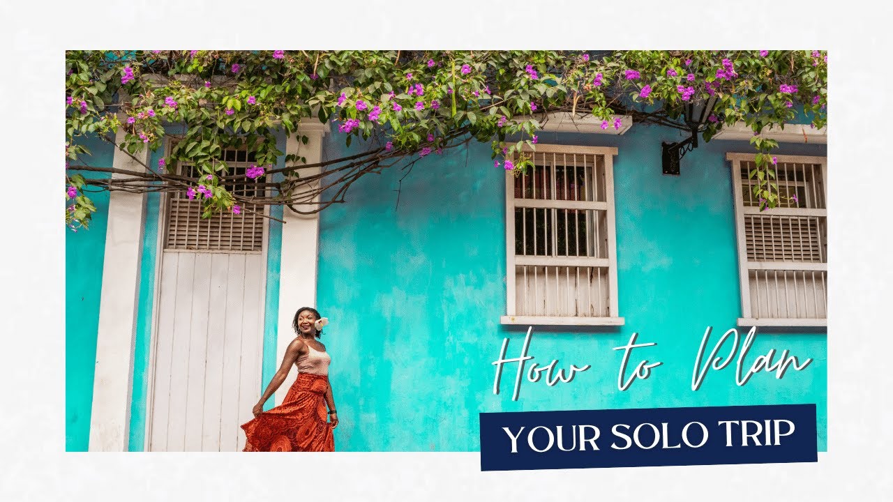How To Plan For Your First Solo Travel Adventure || Ariventuras