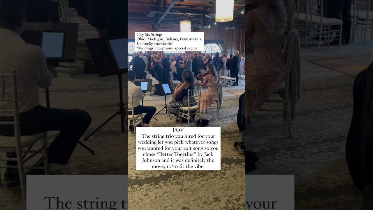 Better Together for string trio as a wedding recessional 