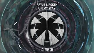 Aryue & Roken - On My Way