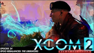 XCOM 2 RPGO Rebalance: The Liberators 24