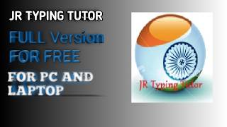 HOW TO INSTALL JR TYPING TUTOR FULL V IN PC OR LAPTOP FOR FREE