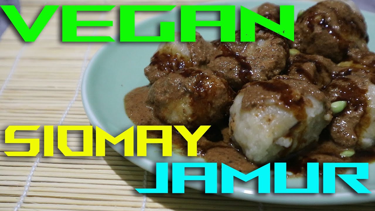 VEGAN | RESEP MUDAH BIKIN SIOMAY DARI JAMUR - YouTube