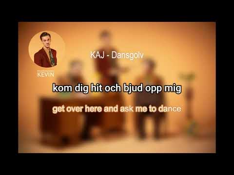 KAJ - Dansgolv Swe + Eng Lyrics
