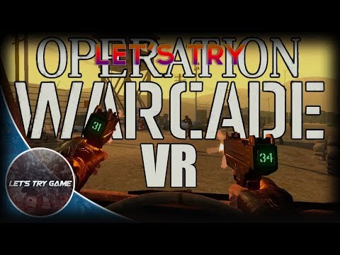 Operation Warcade VR - *Let's Try*