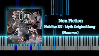 【Non-Fiction】Hololive English -Myth- Original Song Piano Arrangement