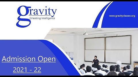 Gravity Classes | Admission Open - 2021-22 | IIT-JEE | NEET | BOARDS | KVPY | NTSE