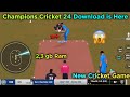Champions Cricket Leage 24 Download is Here || How To Download Ccl24 Game For 2,3 gb ram || 😱