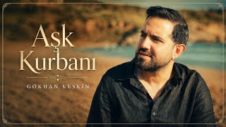 Gökhan Keskin - Aşk Kurbanı