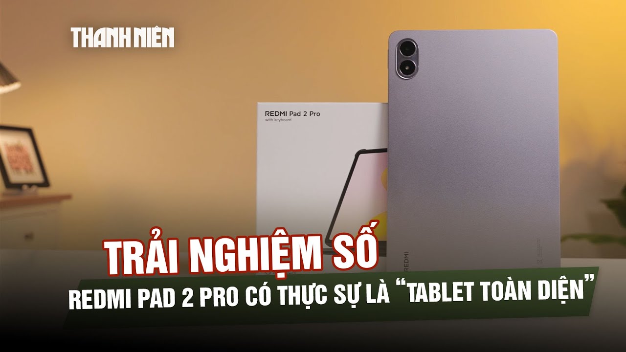 Review Redmi Pad 2 Pro có thực sự là “tablet toàn diện” trong tầm giá?