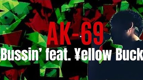 Download Ak69 Bussin Mp3 Free And Mp4 Download Ak69 Bussin Mp3 Free And Mp4