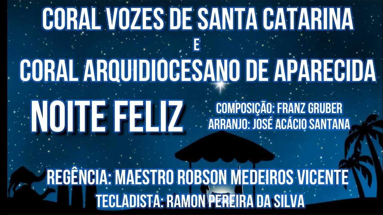 NOITE FELIZ - Coral Vozes de Santa Catarina e Coro Arquidiocesano de Aparecida