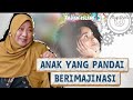 ANAK YANG PANDAI BERIMAJINASI - dr. Aisah Dahlan