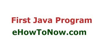 First Java Program (HelloWord java) | Java Tutorial Tamil | eHowToNow.com