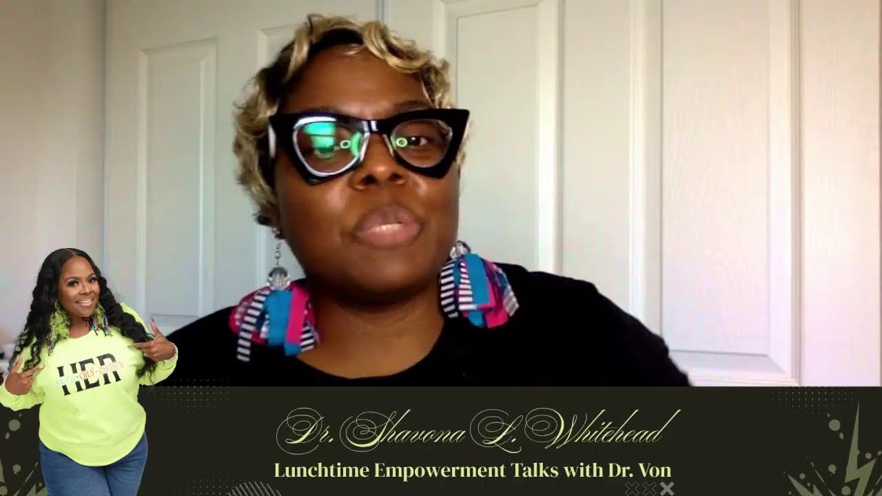 Lunchtime Empowerment Talks with Dr. Von ~ Breathe and Take The Step!