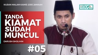 Kajian Malam Kamis : Tanda kiamat Sudah Muncul (05) - Ustadz M Abduh Tuasikal
