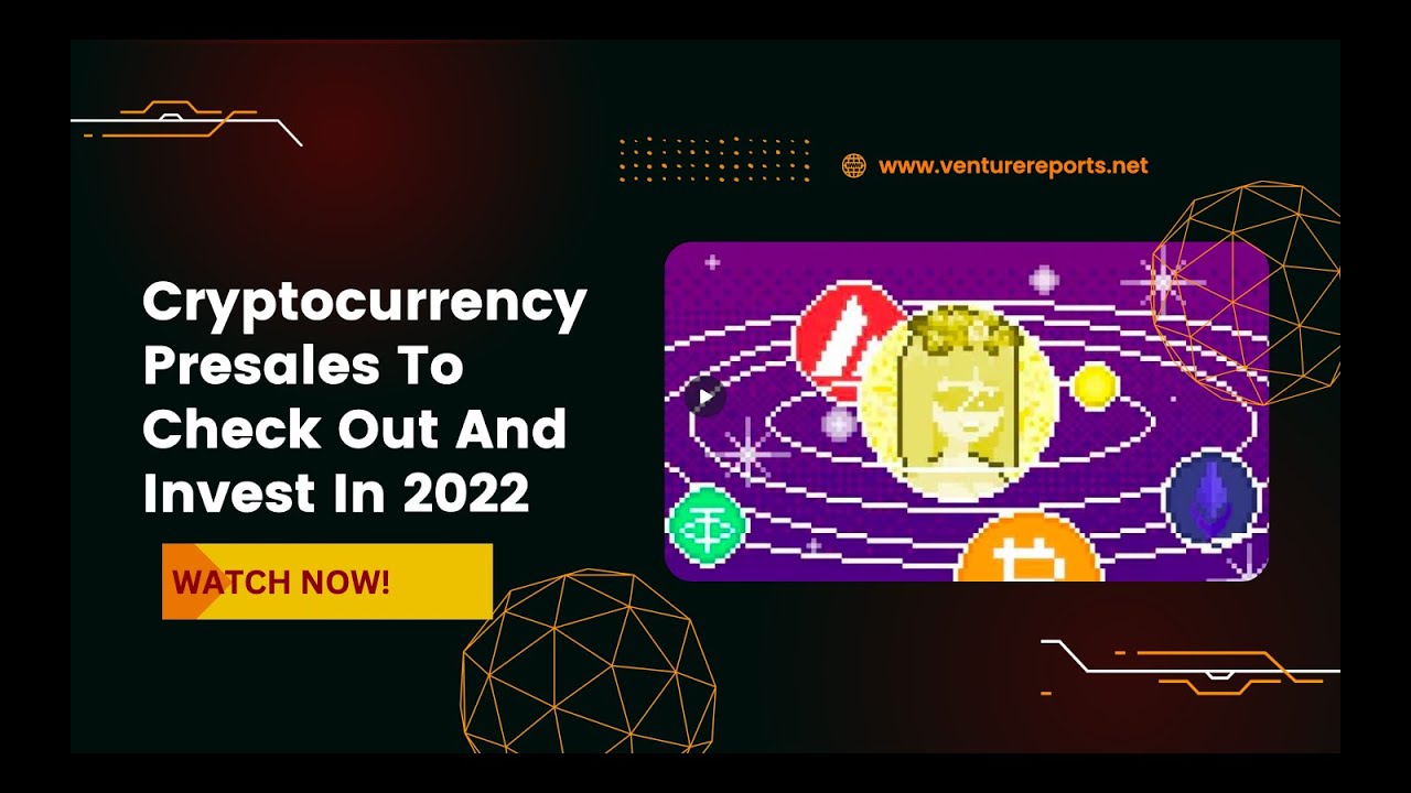 Cryptocurrency Presales To Check Out And Invest In 2022 YouTube
