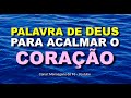 Palavra de deus para acalmar o corao  mensagem muito poderosa