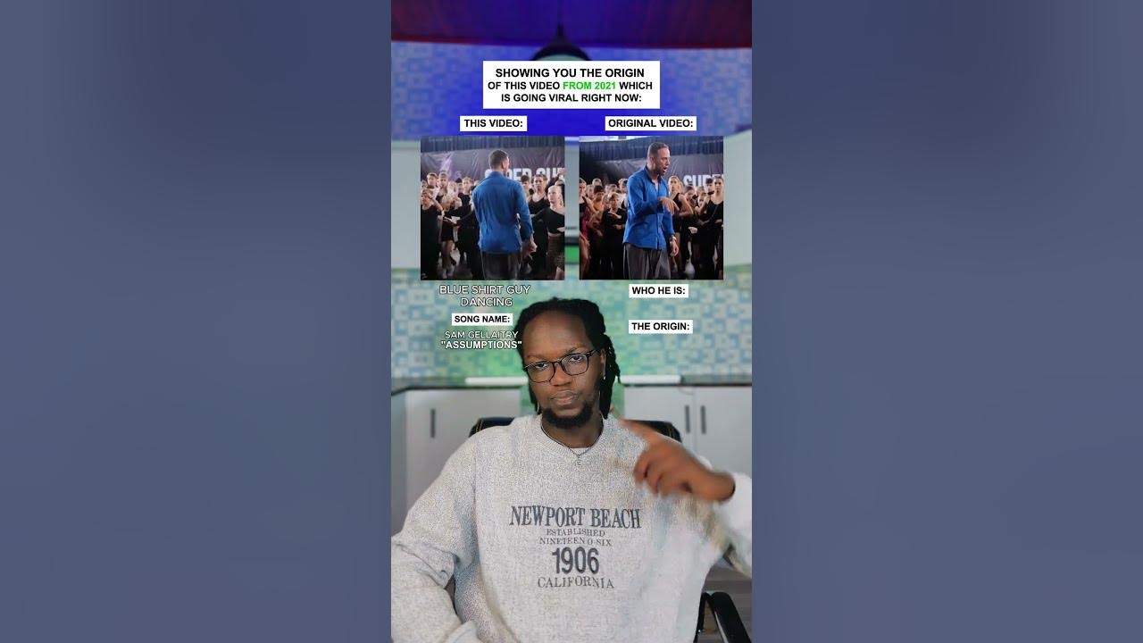 Showing You The Origin of the Blue Shirt Guy Dancing Meme | 'Assumptions' by Sam Gellaitry #shorts