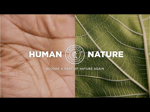 Chipotle | Human Nature - Become a Part of Nature Again - :60 Commercial