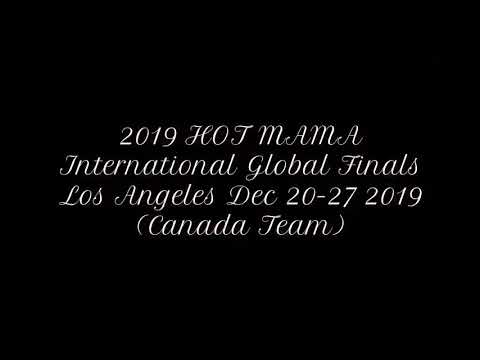 2019 HOTMAMA 国际辣妈总决赛 （加拿大团队） International pageant（Canada team）