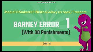 Barney Error 1 (30 PUNISHMENTS VERSION) [Part 2] {Fixed}