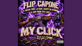 My Click (feat. Pastor Troy, La Chat, Sleepy da Hitman & Lion from the Lake)