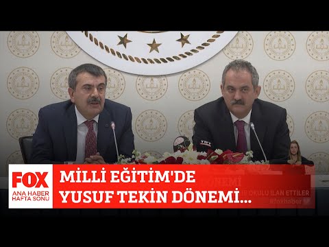 Milli Eğitim'de Yusuf Tekin dönemi... 4 Haziran 2023 Gülbin Tosun ile FOX Ana Haber Hafta Sonu