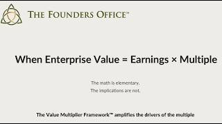The Value Multiplier Framework™ We build the conditions that amplify the multiple. Profile