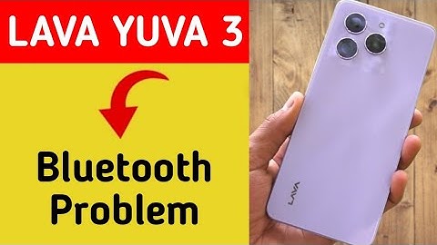 Lava Yuva 3 bluetooth problem solve kaise kare,How to fix bluetooth problem in Lava Yuva 3
