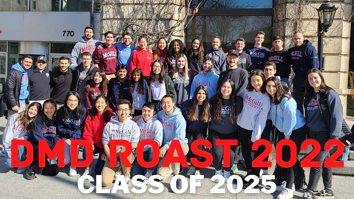 McGill DMD Class of 2025 - DMD Roast 2022 (Dentist...