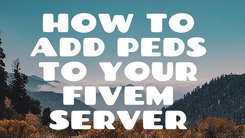 How to install replacement peds to your FiveM server