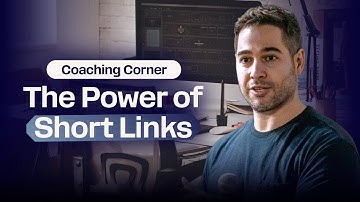 The Power of Shortlinks | Coaching Corner #004