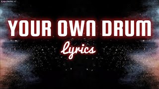 Your Own Drum - lyrics [Ruby Jay/Holy Hobbie]
