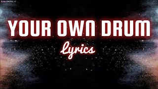 Your Own Drum - lyrics [Ruby Jay/Holy Hobbie]