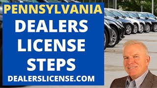 How to Get a Pennsylvania Dealers License-Step by Step Instructions on how to obtain a PA Dealer Lot