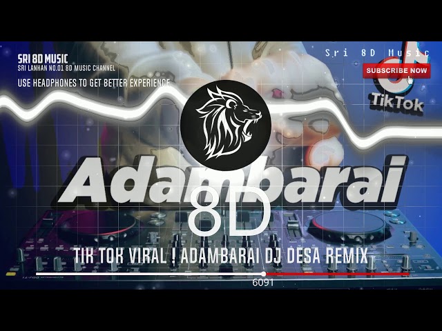 Adambarai DJ DESA Remix 8D (Use Headphone for Super Experience) class=