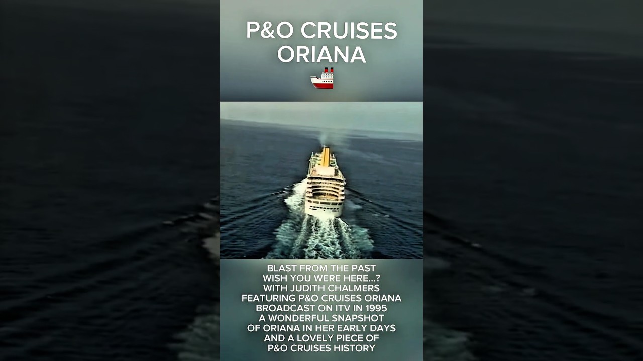 P&O CRUISES ORIANA PART 2 — BLAST FROM THE PAST 1995 | WISH YOU WERE HERE…? 🚢