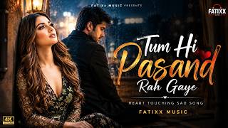 Tum Pasand Aaye Ye Ittefaq Tha | Heart Touching Sad Song 2026 | New Hindi Song | Broken Love