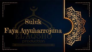 Faya Ayyuharrojuna  Suluk Pembuka Maulid  Voc Adam Al Aqsho